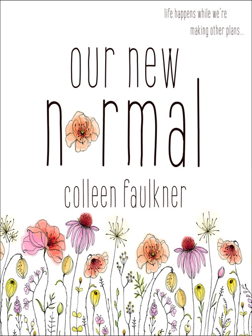 Title details for Our New Normal by Colleen Faulkner - Wait list